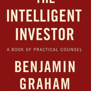 “The Intelligent Investor” by Benjamin Graham